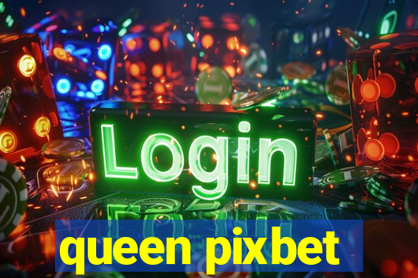 queen pixbet